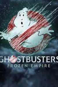 Ghostbusters: Frozen Empire (2024) Hollywood Movie Reviews